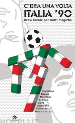 C’era una volta Italia ’90