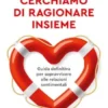 Cerchiamo di ragionare insieme