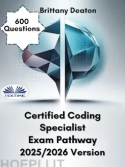 Certified Coding Specialist Exam Pathway 2025/2026 Version