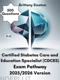 Certified Diabetes Care And Education Specialist (CDCES) Exam Pathway 2025/2026 Version