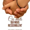 Ces mots qui nous ressemblent