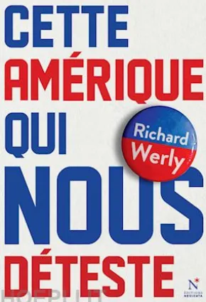 Cette Amérique qui nous déteste