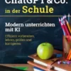 ChatGPT & Co. in der Schule