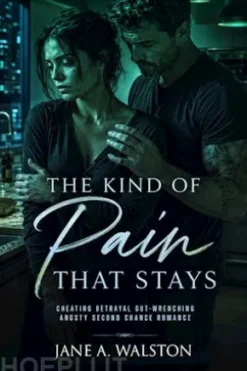 Cheating Betrayal Gut-Wrenching Angsty Second Chance Romance