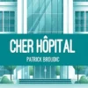 Cher hôpital