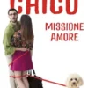 Chico. Missione amore