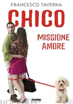 Chico. Missione amore
