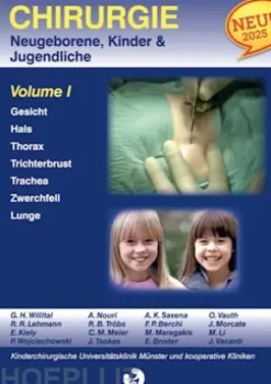 Chirurgie im Kindesalter Chirurgie bei Neugeborenen, Säuglingen, Jugendlichen und Kindern