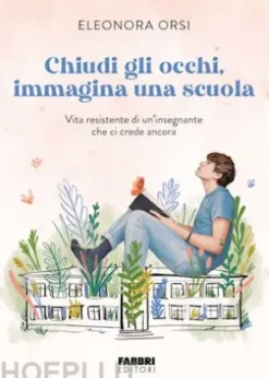Chiudi gli occhi, immagina una scuola