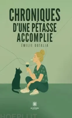 Chroniques d’une pétasse accomplie