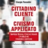 Cittadino cliente e civismo applicato