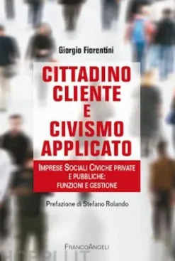 Cittadino cliente e civismo applicato