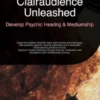 Clairaudience Unleashed: Develop Psychic Hearing & Mediumship