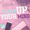 Clean up your mind