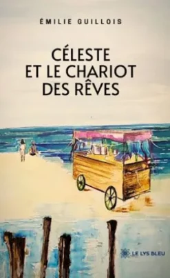 Céleste et le chariot des rêves