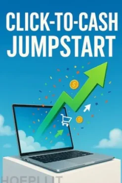 Click-to-Cash Jumpstart: A Dozen Entry-Level Playbooks to Earn Your Initial Internet Income