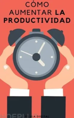 Cómo Aumentar La Productividad