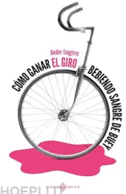 Cómo ganar el Giro bebiendo sangre de buey