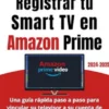 Cómo Registrar tu Smart TV en Amazon Prime