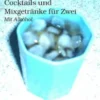 Cocktails und Mixgetränke für Zwei