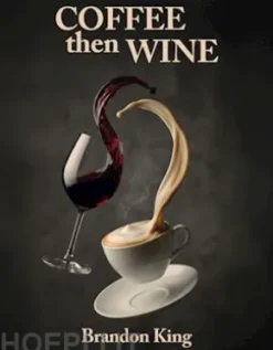 Coffee Then Wine
