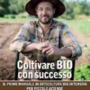 Coltivare bio con successo