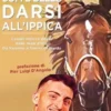 Com’è bello darsi all’ippica