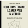 Come trasformare il saper fare in metodo