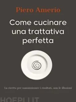 Come cucinare una trattativa perfetta