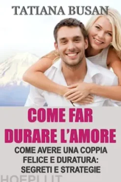 Come far durare l’amore