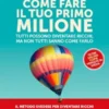 Come fare il tuo primo milione