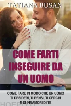 Come farti inseguire da un uomo