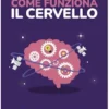 Come funziona il cervello