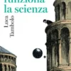 Come funziona la scienza