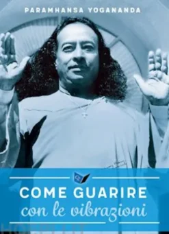 Come guarire con le vibrazioni