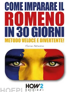 Come Imparare il Romeno in 30 Giorni