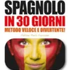 Come imparare lo Spagnolo in 30 Giorni