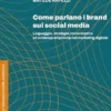 Come parlano i brand sui social media