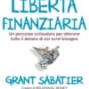 Come raggiungere la libertà finanziaria