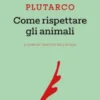 Come rispettare gli animali