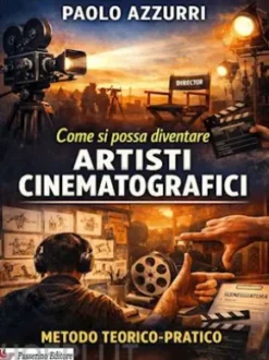 Come si possa diventare artisti cinematografici