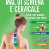 Come vincere mal di schiena e cervicale