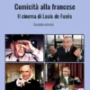 Comicità alla francese. Il cinema di Louis de Funès