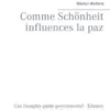 Comme Schönheit influences la paz
