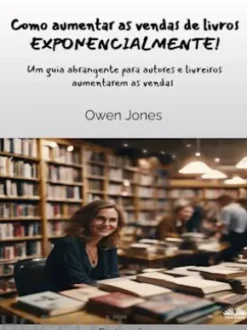 Como Aumentar As Vendas De Livros EXPONENCIALMENTE!