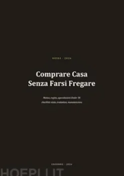 Comprare Casa Senza Farsi Fregare
