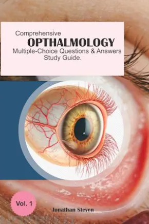 Comprehensive Ophthalmology Multiple-Choice Questions and Answers Study Guide