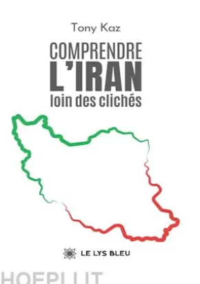 Comprendre l’Iran loin des clichés