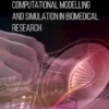 Computational Modelling and Simulation in Biomedical Research