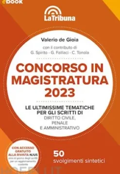 Concorso in magistratura 2023 - Le ultimissime tematiche per gli scritti di diritto civile, penale e amministrativo